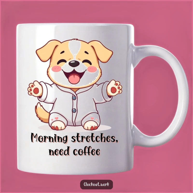 Funny Dog Pajamas Mug: Perfect Morning Stretch Gift for Dog Lovers