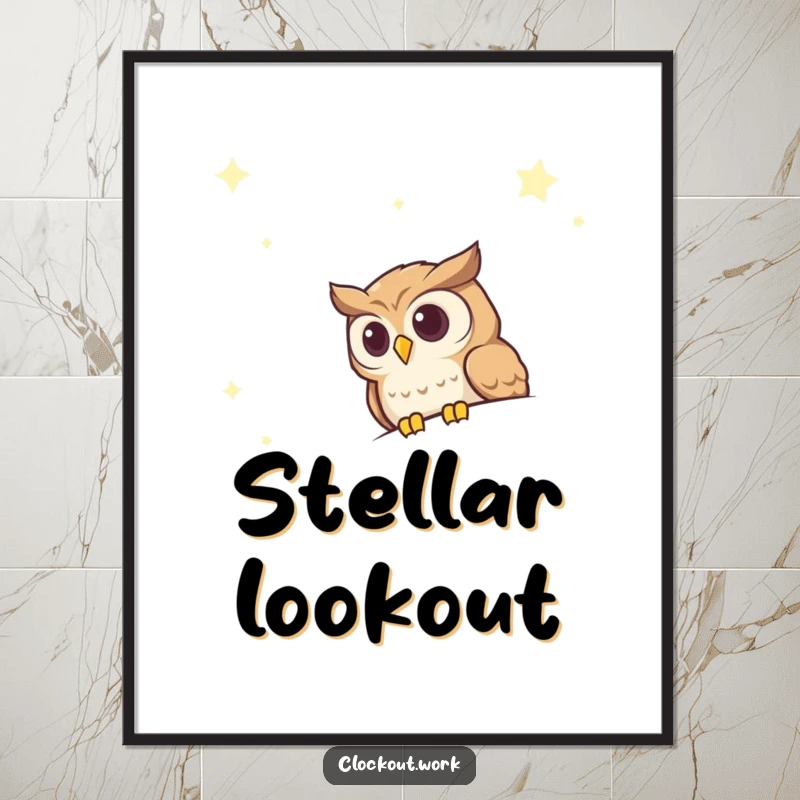 Funny Poster illustrating a curious owl looking out over a magnificent, star-filled night sky.
