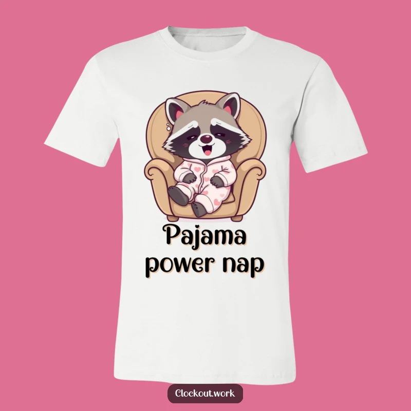 Funny Raccoon Pajamas T-Shirt: Sleepy Comfort Humor Tee